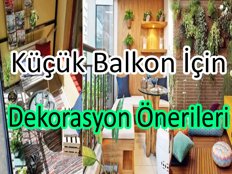 Küçük Balkon İçin Dekorasyon Önerileri 1 Balkon İçin Dekorasyon Önerileri